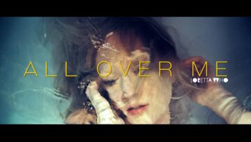 Loretta Who – All Over Me