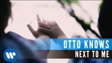 Otto Knows – Next To Me