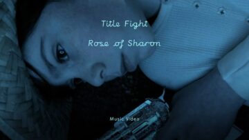 Title Fight – Rose of Sharon