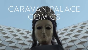 Caravan Palace – Comics