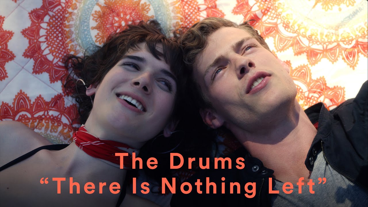 The Drums – There is Nothing Left
