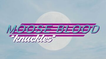 Moose Blood – Knuckles