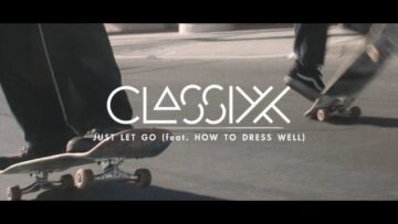 Classixx – Just Let Go