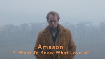 Amason – I Want To Know What Love Is