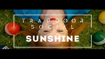 Trapdoor Social – Sunshine