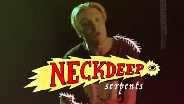 Neck Deep – Serpents
