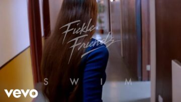 Fickle Friends – Swim