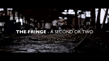 The Fringe – A Second or Two