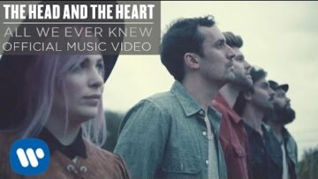 The Head And The Heart – All We Ever Knew