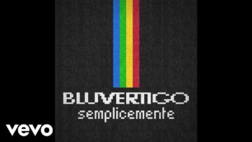 Bluvertigo – Semplicemente