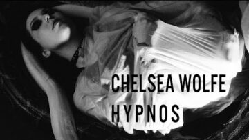 Chelsea Wolfe – Hypnos