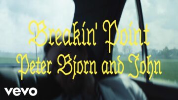 Peter Björn and John – Breakin’ Point