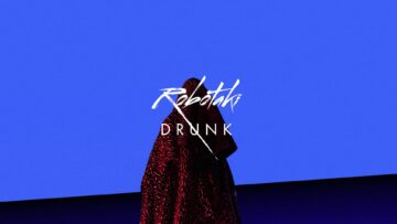 Robotaki – Drunk