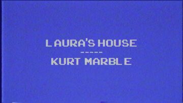 Kurt Marble – Laura’s House