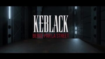 KeBlack – Bercé Par La Street