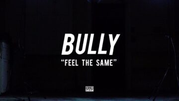 Bully – Feel The Same  (Version 1)