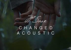 JP Saxe – Changed (Acoustic)