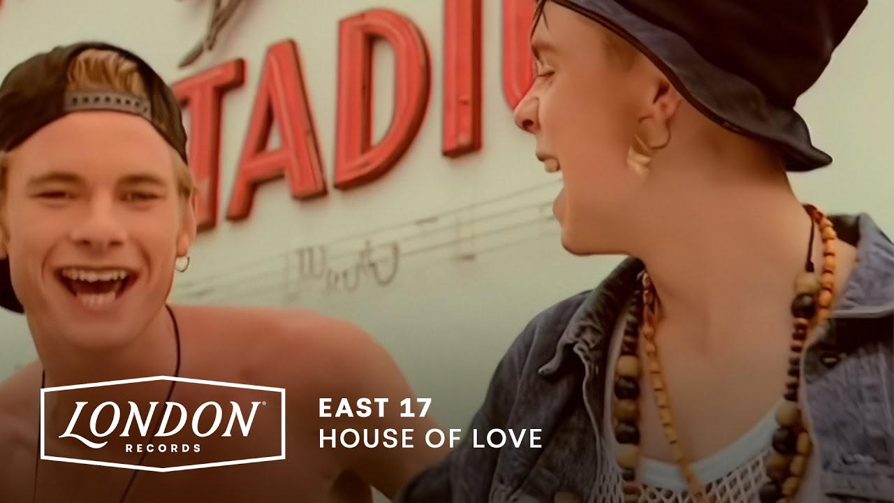 East 17 – House Of Love
