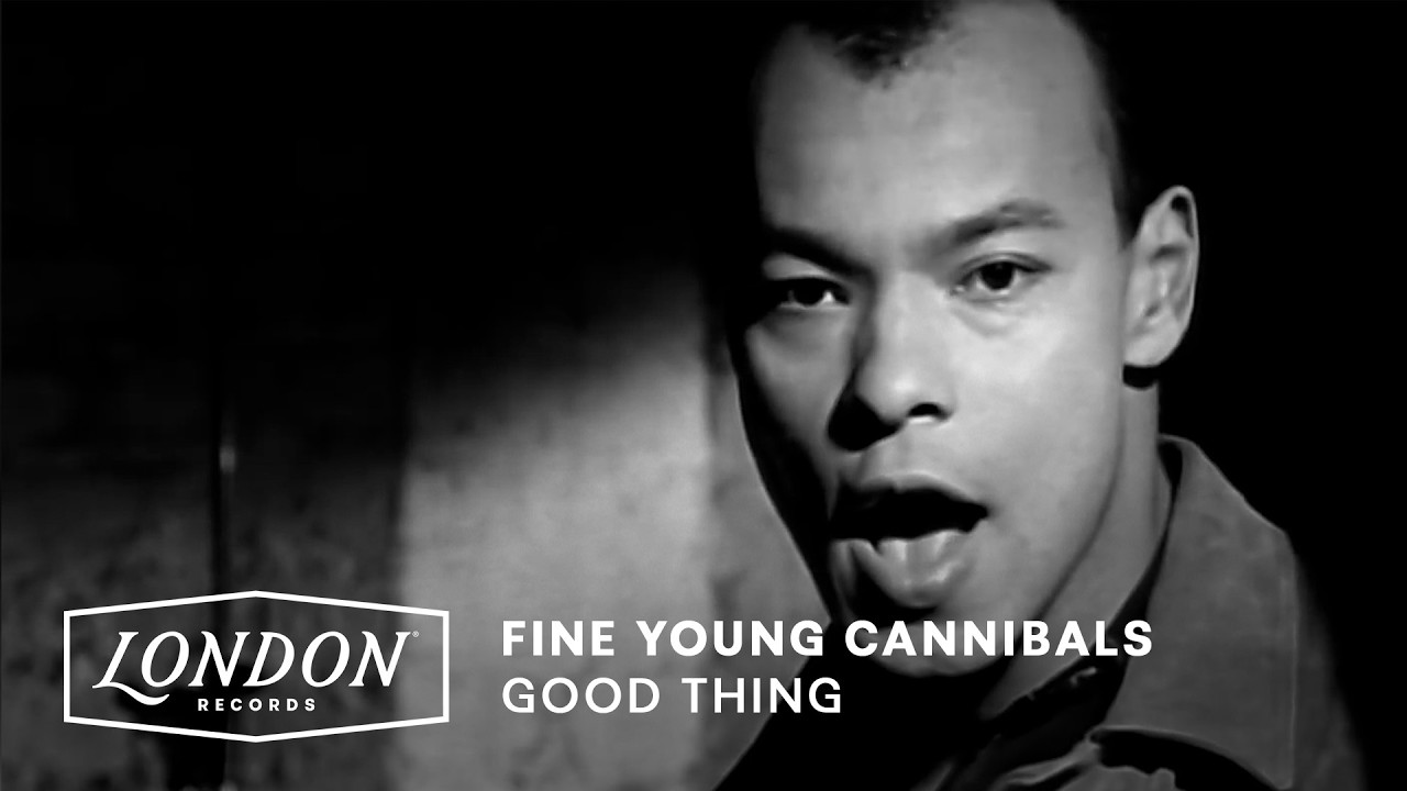 Fine Young Cannibals – Good Thing