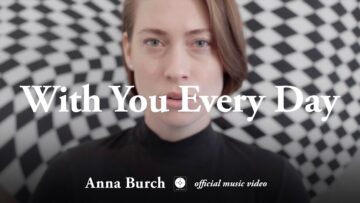 Anna Burch – With You Every Day