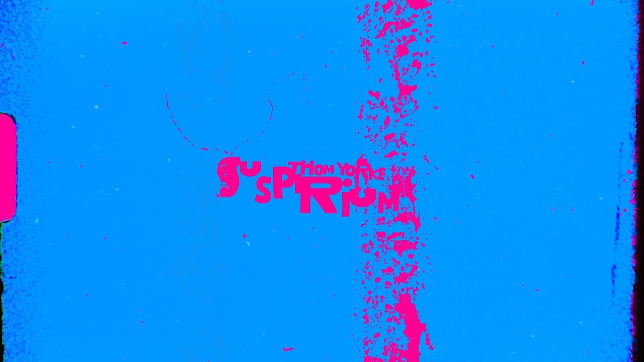 Thom Yorke – Suspirium