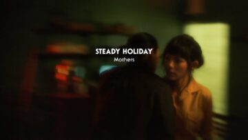 Steady Holiday – Mothers