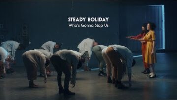 Steady Holiday – Who’s Gonna Stop Us