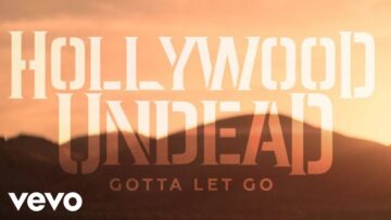 Hollywood Undead – Gotta Let Go
