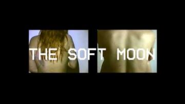 The Soft Moon – Give Something