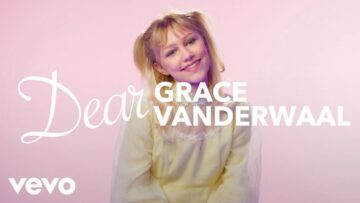Grace VanderWaal – Dear Grace VanderWaal