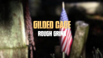 Rough Grind – Gilded Cage