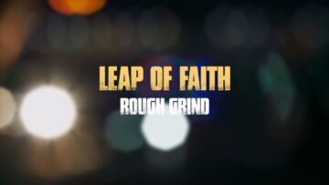 Rough Grind – Leap of Faith