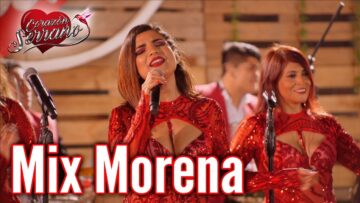 Corazón Serrano – Mix Morena