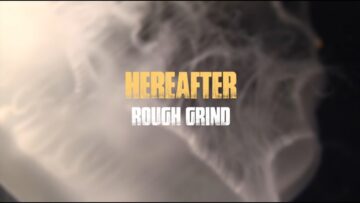 Rough Grind – Hereafter