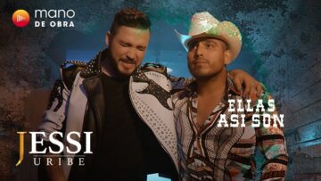Jessi Uribe Ft Espinoza Paz – Ellas Así Son l Video Oficial