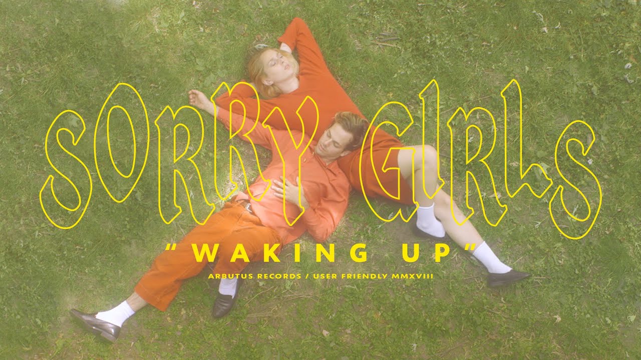 Sorry Girls – Waking Up