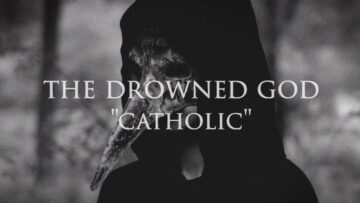 The Drowned God – Catholic
