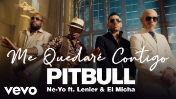 Pitbull, Ne-Yo – Me Quedaré Contigo ft. Lenier, El Micha