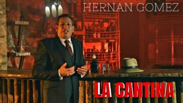 La Cantina  Hernan Gómez – Vídeo Oficial
