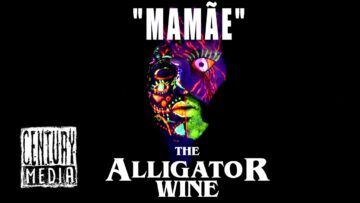 THE ALLIGATOR WINE – Mamãe