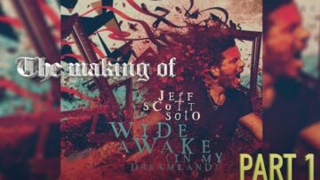 Jeff Scott Soto – Making of “Wide Awake (In My Dreamland)” Part 1