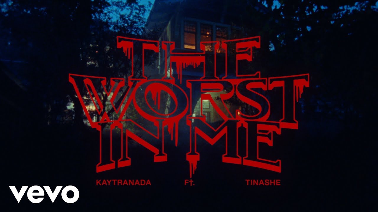 KAYTRANADA – The Worst In Me  ft. Tinashe