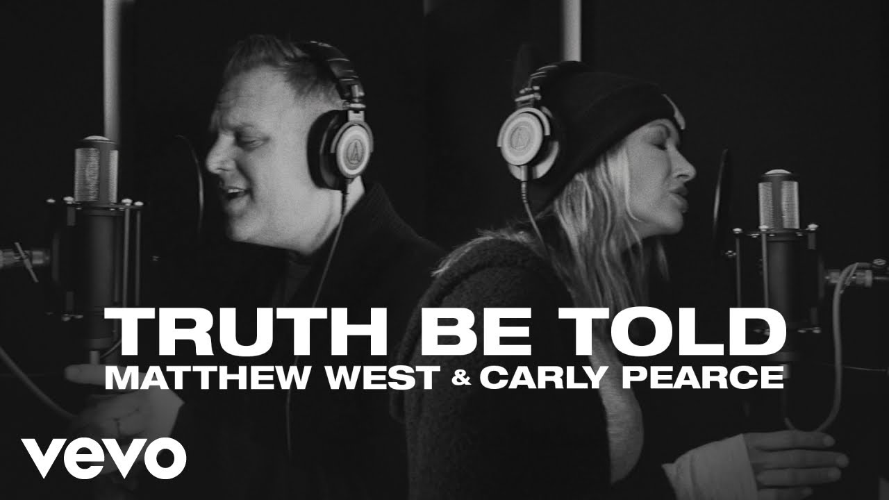 Matthew West, Carly Pearce – Truth Be Told