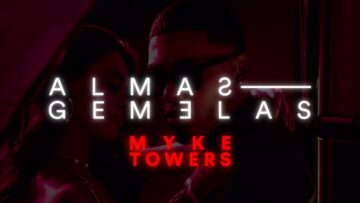 Myke Towers – Almas Gemelas