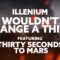 ILLENIUM – Wouldn’t Change a Thing