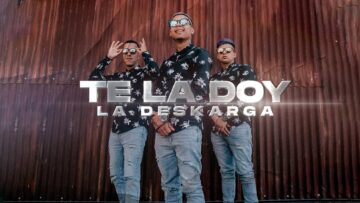 La Deskarga – Te La Doy