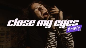 Empty – CLOSE MY EYES