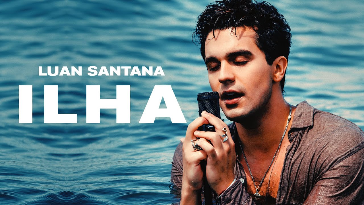 Luan Santana – ILHA (Clipe Oficial)