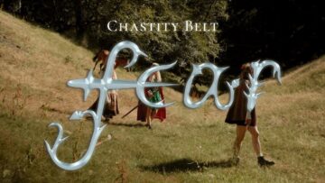 Chastity Belt – Fear