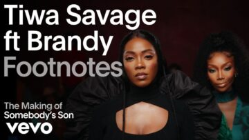 Tiwa Savage – The Making of ‘Somebody’s Son’ | Vevo Footnotes ft. Brandy